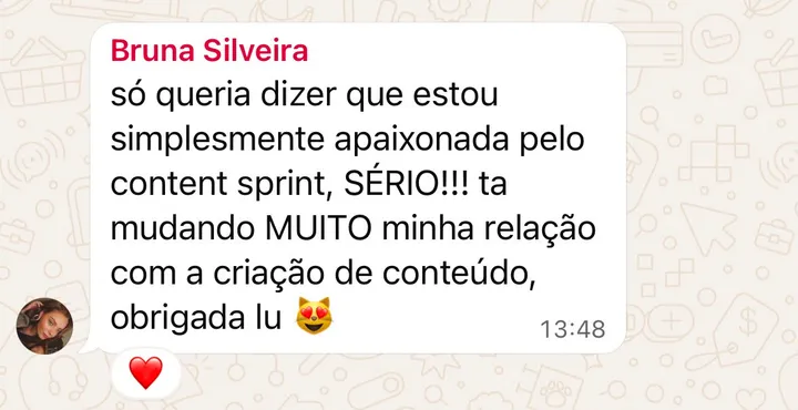 print de whatsapp: bruna silveira diz que está apaixonada pelo content sprint e que ele mudou muito sua relação com criação de conteúdo