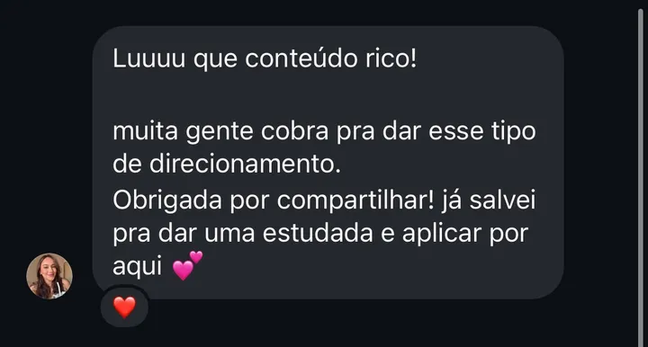 print de mensagem: seguidora diz que muita gente cobra pra dar esse tipo de direcionamento e que já salvou pra aplicar